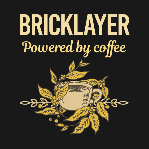 Powered By Coffee Bricklayer by Hanh Tay