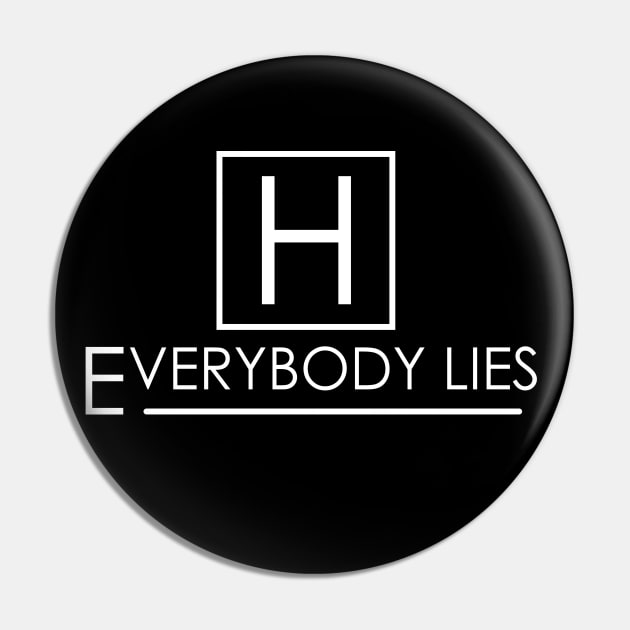 Everybody Lies Pin by Meta Cortex