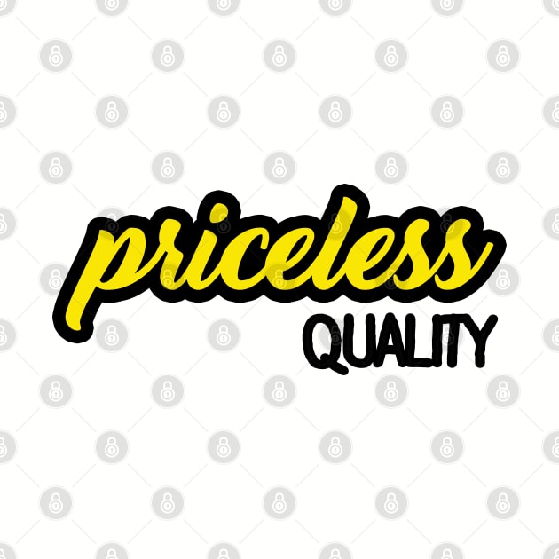 Priceless Quality by ucipasa