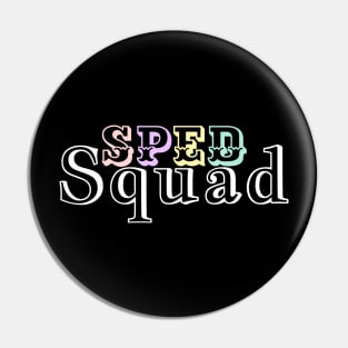 Sped Squad Pin