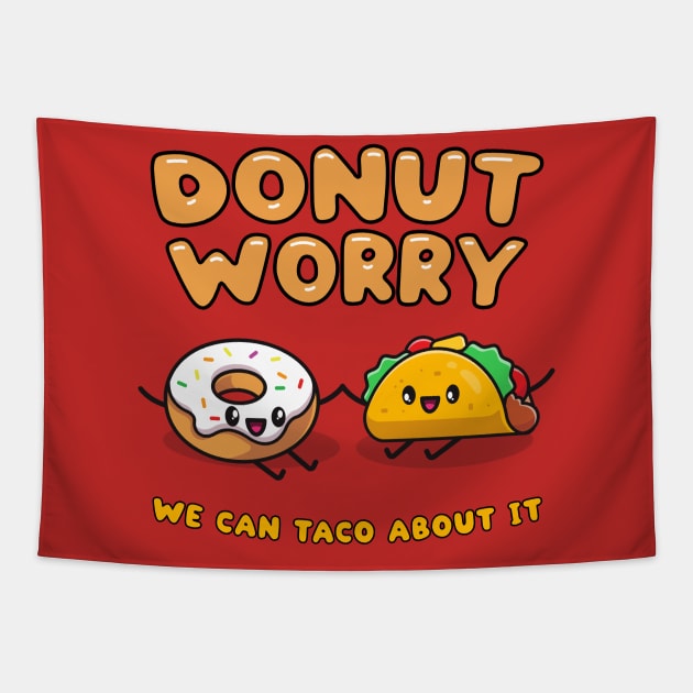 Donut worry, we can taco (talk) about it - cute food friends Tapestry by Messy Nessie