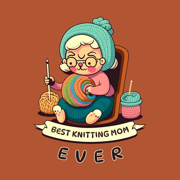 Best Knitting Mom Ever #4 by aifuntime