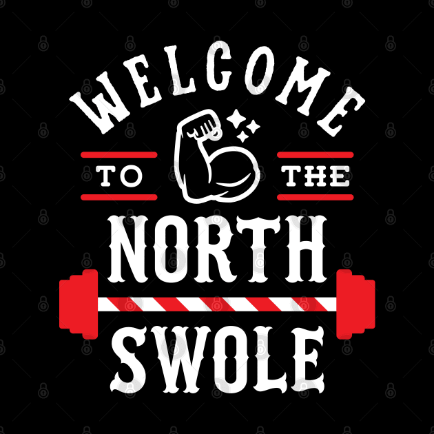 Welcome To The North Swole by brogressproject