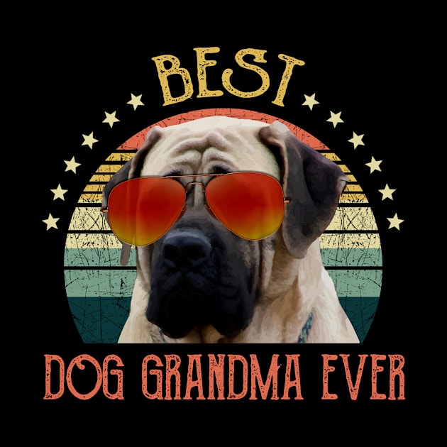 Womens Best Dog Grandma Ever Mastiff Mothers Day Gift by gussiemc