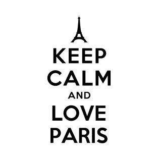 KEEP CALM AND LOVE PARIS T-Shirt