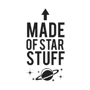 Made of Star Stuff | Astronomy Reference T-Shirt