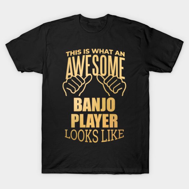 Discover Awesome And Funny This Is What An Awesome Banjo Banjos Looks Like Saying Quote Gift Gifts For A Birthday Or Christmas XMAS - Banjo Player - T-Shirt