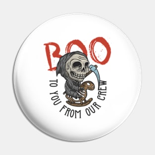 Boo To You From Our Crew Pin