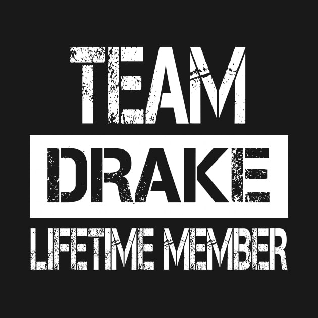 Drake Name - Team Drake Lifetime Member by SaundersKini