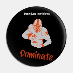 Don't just participate dominate running Pin