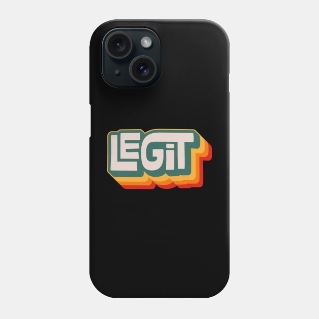 Legit Phone Case by n23tees