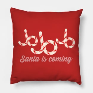 Jo Jo Jo Santa is Coming Pillow