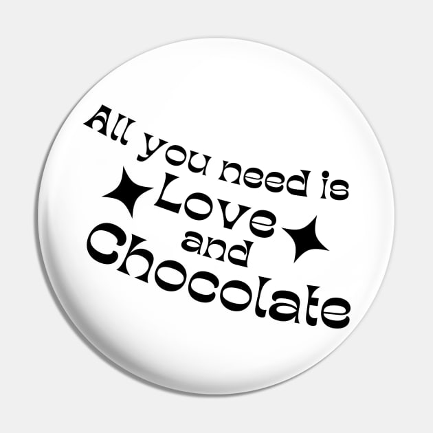 All You Need Is Love And Chocolate. Chocolate Lovers Delight. Pin by That Cheeky Tee