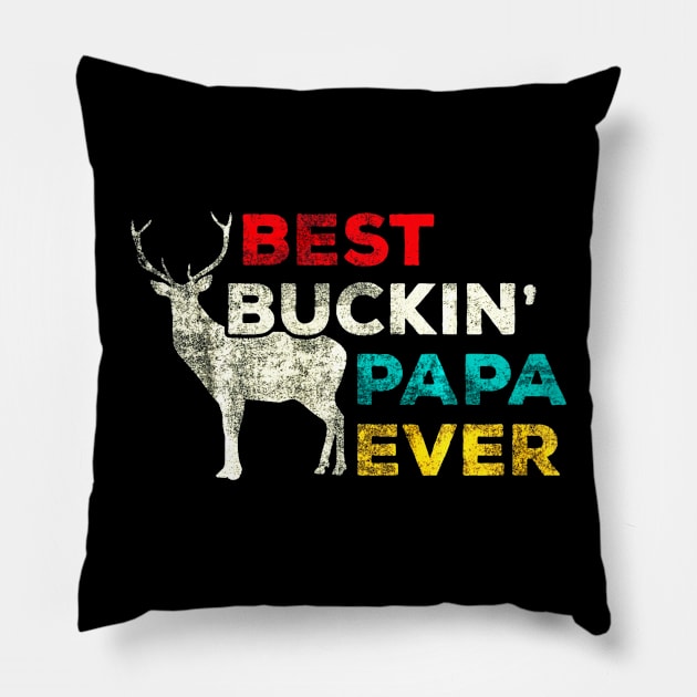 Best Buckin Papa Ever Deer Hunting Dad Pillow by Kiwistore