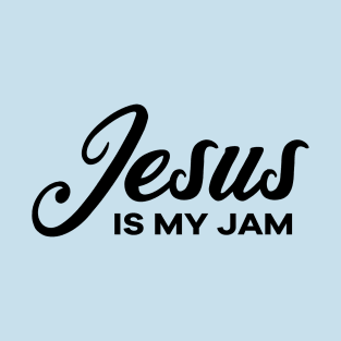 Jesus is my Jam T-Shirt