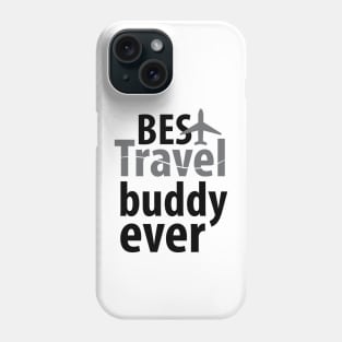 Best travel buddy ever Phone Case