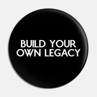 Build your own Legacy Pin