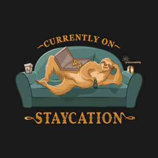 Currently On Staycation T-Shirt