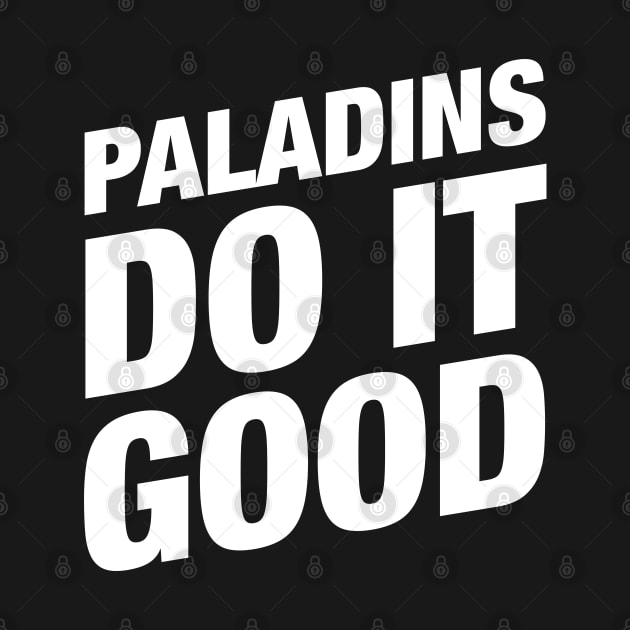 Paladins Do It Good - Paladin RPG by pixeptional