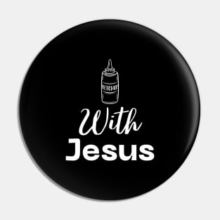 Catch Up With Jesus Pin