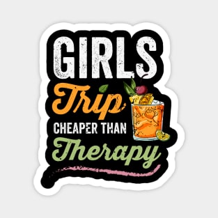 Girls Trip Cheaper Than Therapy, Funny Girls Trip Magnet