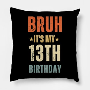 "Bruh, It's My 100 Days of School Tee" 2 Pillow