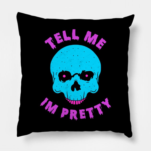 Tell Me I’m Pretty Skull Pillow by Milasneeze