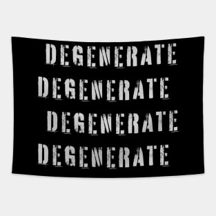 Degenerate Tapestry