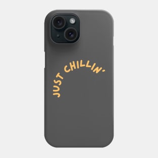 Just Chilling Phone Case