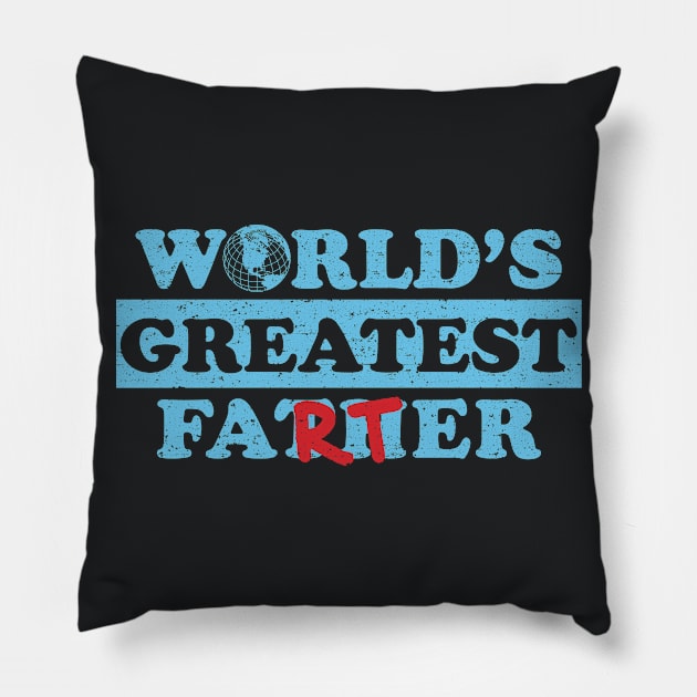 Worlds Greatest Farter (Cyan Worn) Pillow by Roufxis