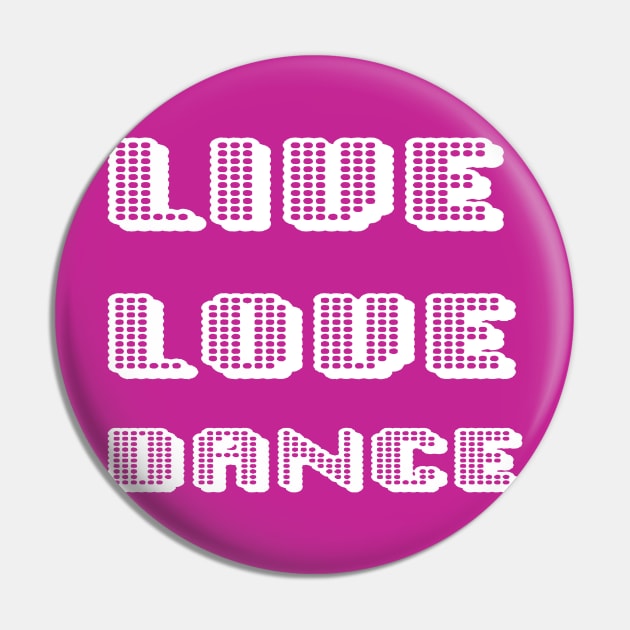 Live Love Dance White Geometric Seventies Disco Text Pin by taiche