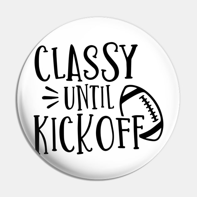 Classy until kickoff Pin by p308nx