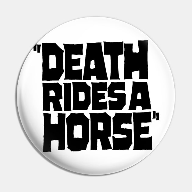 Death Rides a Horse Pin by ChrisShotFirst