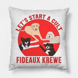 Fideaux Krewe Let's Start a Cult Pillow