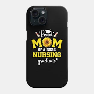 Proud mom of a class 2024 nursing graduate graduation Phone Case