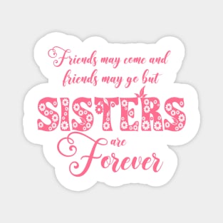 Sisters Are Forever with pink flowers Magnet