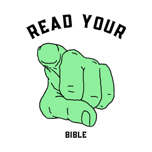 Read your bible green pointer finger hand Christian design T-Shirt