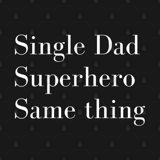 Single dad, Superhero - Same thing by Try It