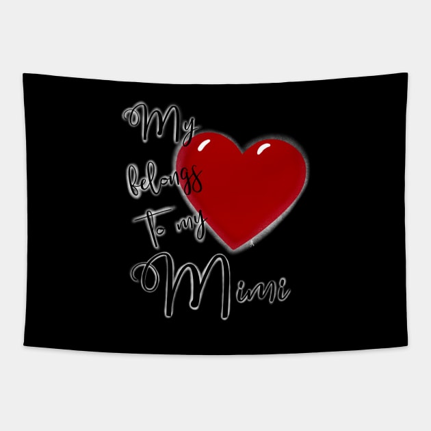 My Heart Belongs to My Mimi Tapestry by AnnaDreamsArt