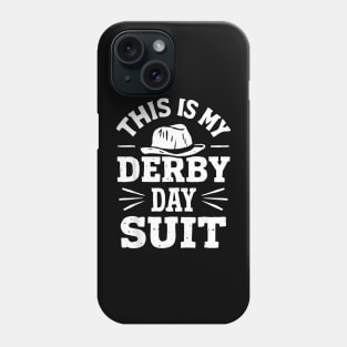 Derby Day This Is My Derby Day Suit Horse Racing Men Phone Case