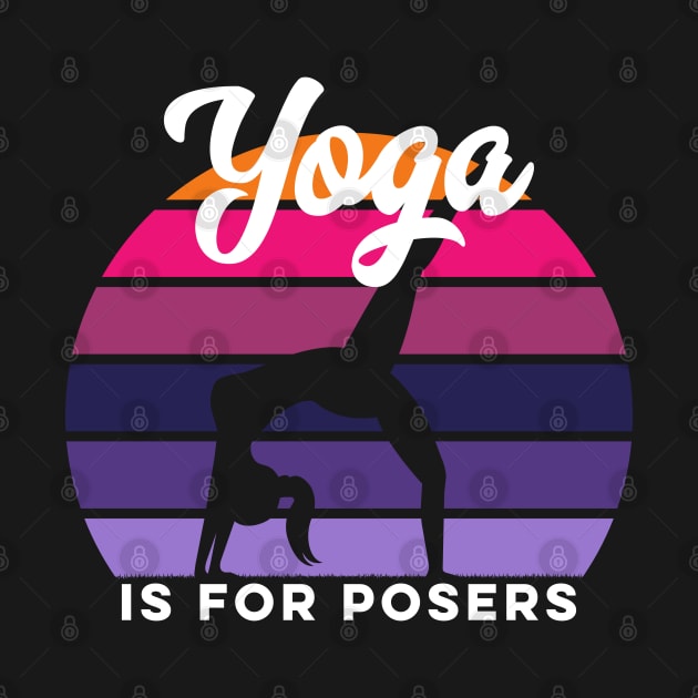 Yoga Is For Posers Silhouette Sunset Funny Retro Vintage by markz66