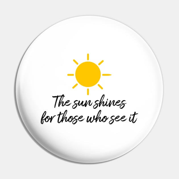 The sun shines for those who see it motivation quote Pin by star trek fanart and more