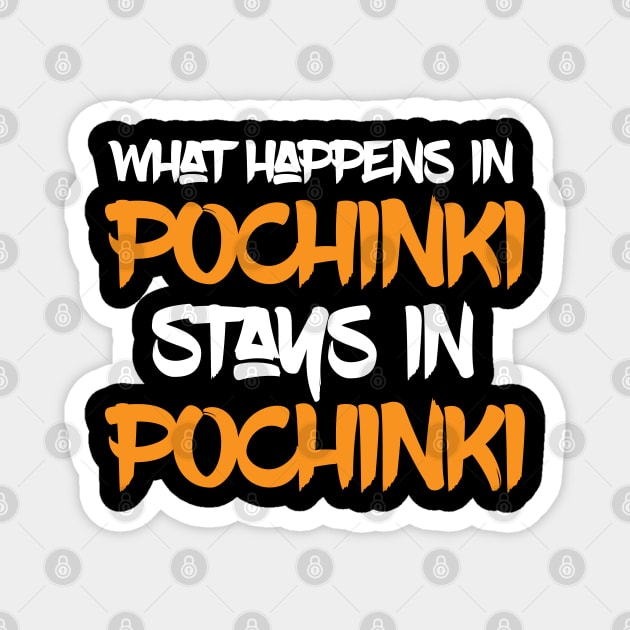 What happens in Pochinki Stays in Pochinki Magnet by madeinchorley