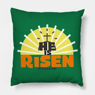 He is Risen it's Easter Pillow