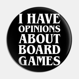 I Have Opinions About Board Games Funny Boardgame Pin