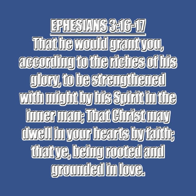 Ephesians 3:16-17 King James Version by Holy Bible Verses