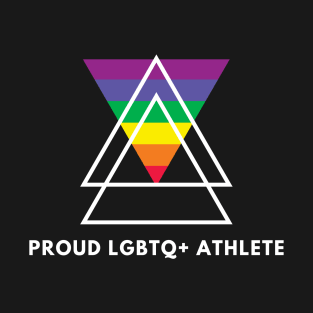 Proud LGBTQ+ Athlete (White text) T-Shirt