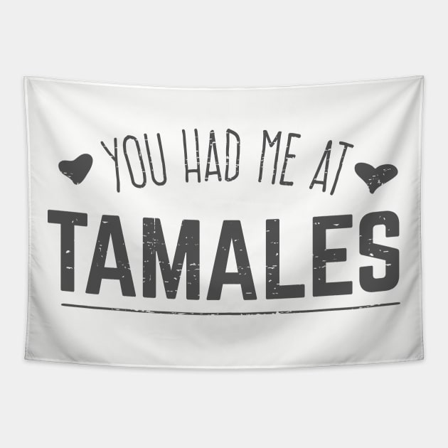 You had me at Tamales Tapestry by verde