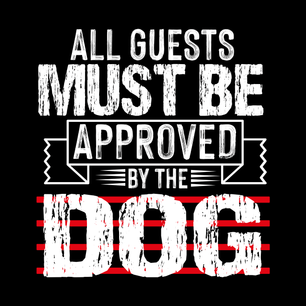 all guests must be approved by the dog by badrianovic