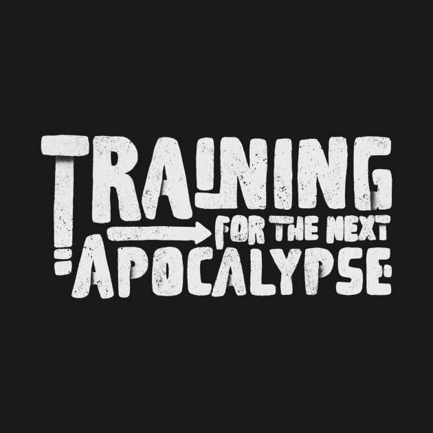 training for the next apocalypse white by manuvila